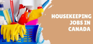 Housekeeper Jobs In Canada 2023