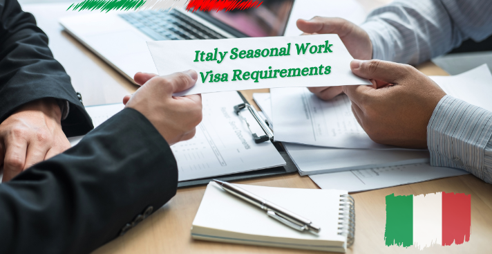 Italy Seasonal Work Visa Requirements 2024
