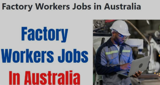Factory Workers Job In Australia