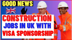 Construction Labourer Jobs in London 2024 – Visa Sponsorship