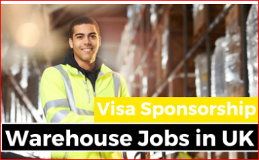 Warehouse Jobs in UK With Visa Sponsorship